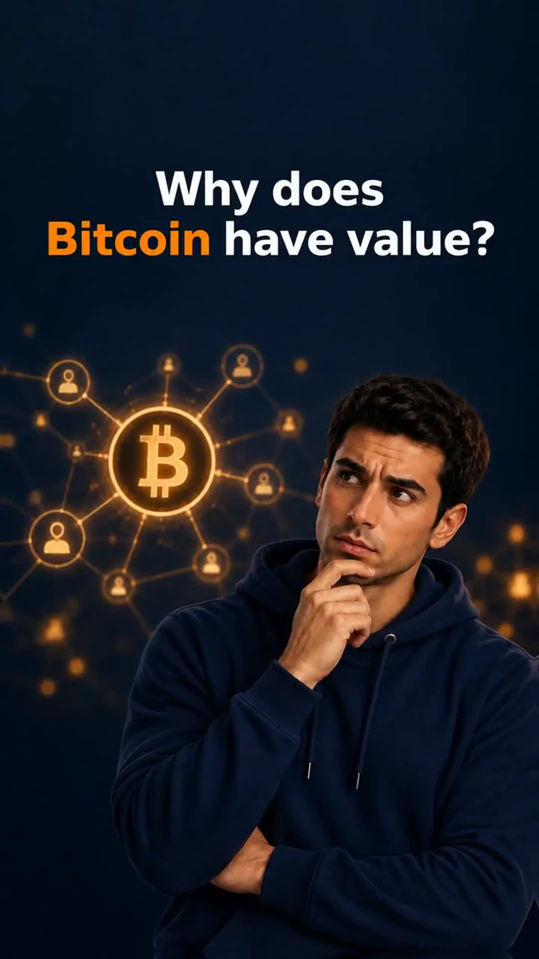 Why does Bitcoin have value?